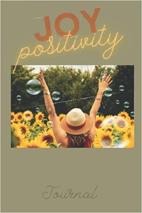 Book Cover: My Joy and Positivity Journal: Tools to help you stay on the bright side of your day