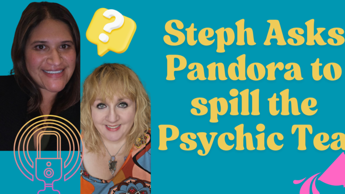 Spill The Psychic Tea | Episode One | Candid Conversations With A Psychic Medium Pandora Pappas