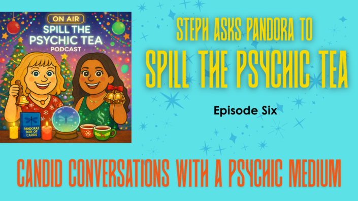 Spill the Psychic Tea | Episode Six | Holiday Energetic Prep (Sound Clearing + Boundaries)